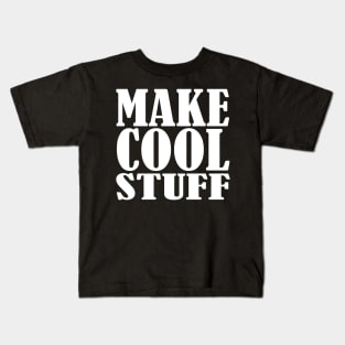 Make Cool Stuff Kids T-Shirt